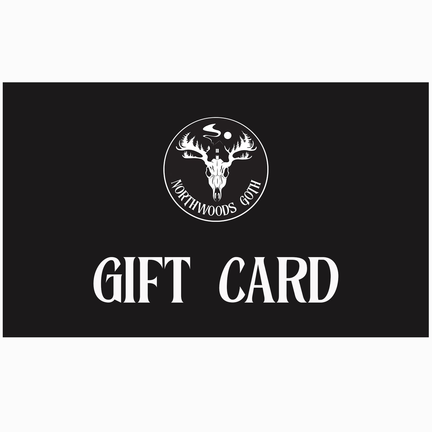 Northwoods Goth Gift Card