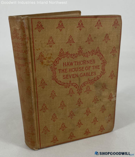 1894 The House of the Seven Gables by Nathaniel Hawthorne