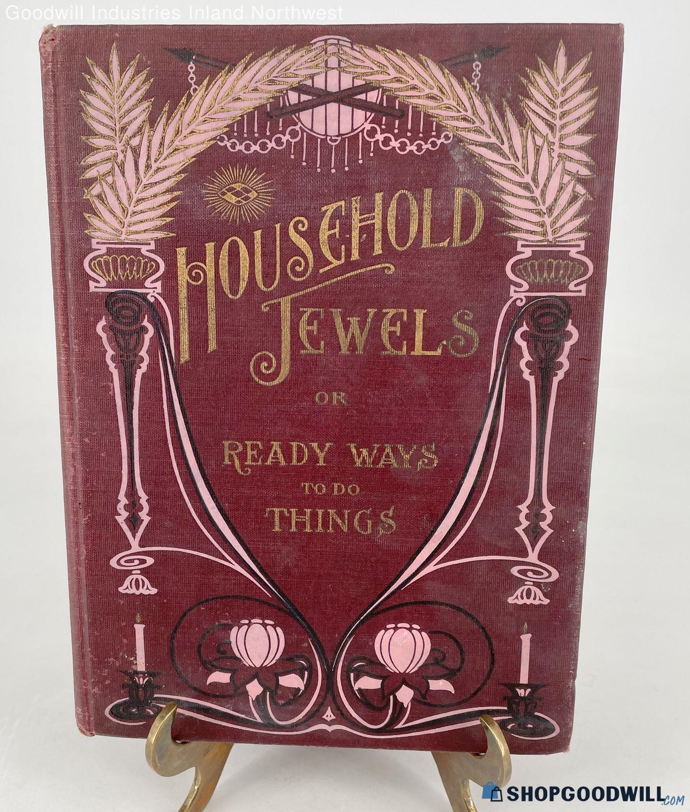 1903 Household Jewels Ways to Do Things by H. Cutler Hardcover Book