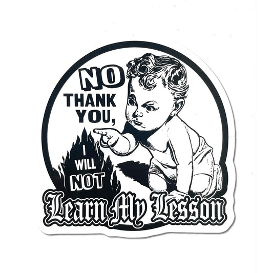 Learn My Lesson Vinyl Sticker